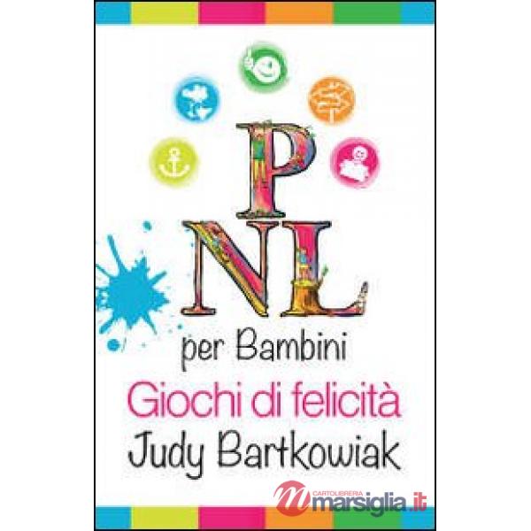 PNL per bambini. Come costruire un rapporto solido con i propri figli