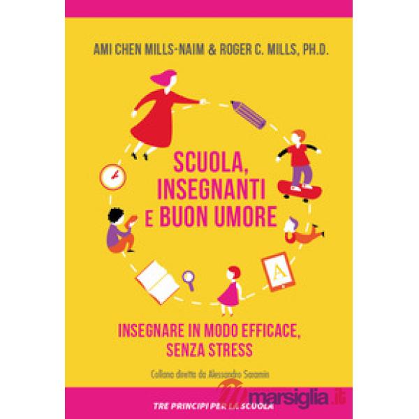 Scuola, insegnanti e buon umore. Insegnare in modo efficace, senza stress