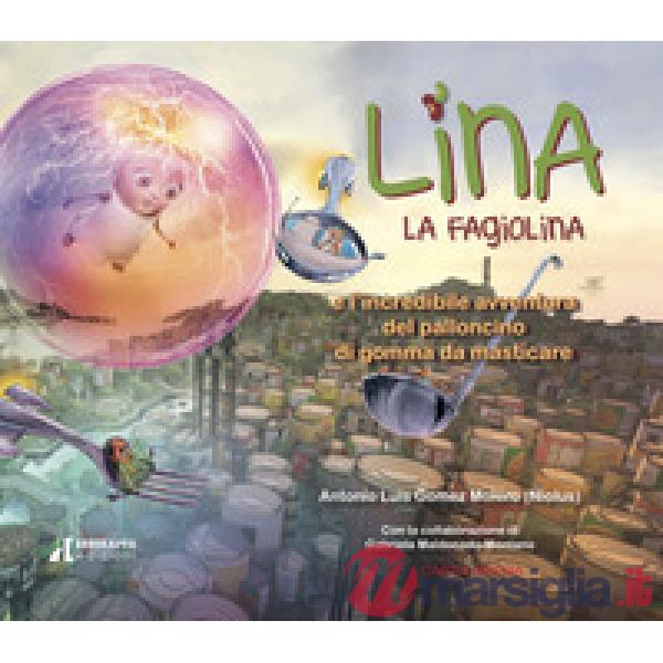 Lina la fagiolina e l'incredibile avventura del palloncino di gomma da masticare