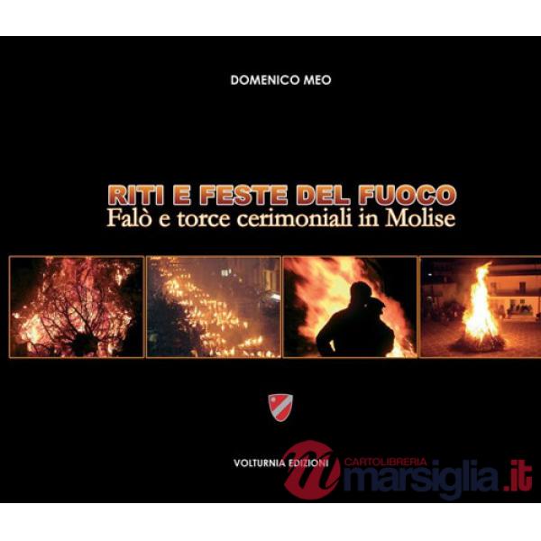 Riti e feste del fuoco. Falò e torce cerimoniali in Molise