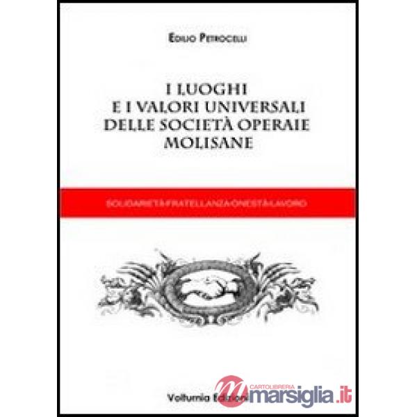 Luoghi e i valori universali delle società operaie molisane (I)