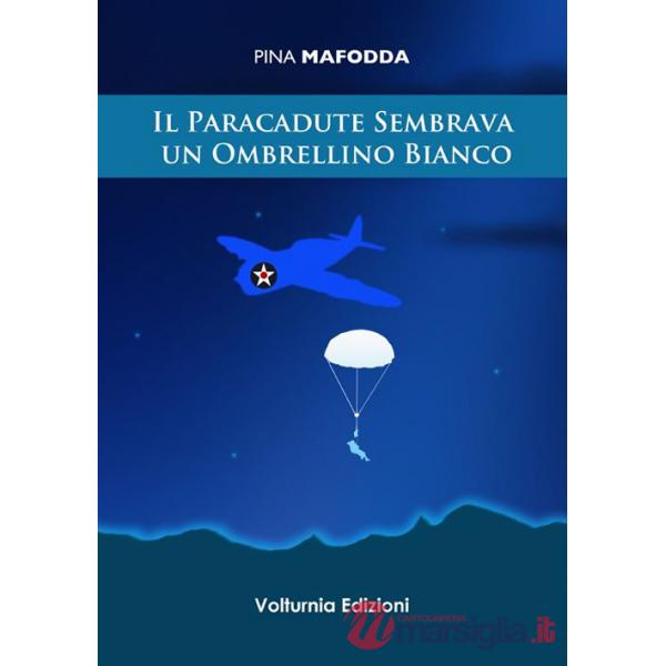 Paracadute sembrava un ombrellino bianco (Il)