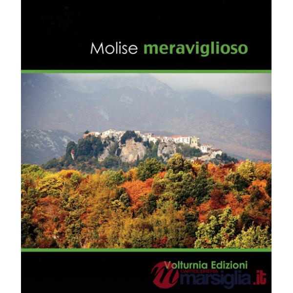 Molise meraviglioso. Ediz. illustrata