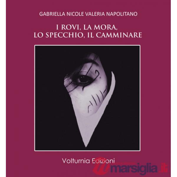 Rovi, la mora, lo specchio, il camminare (I)
