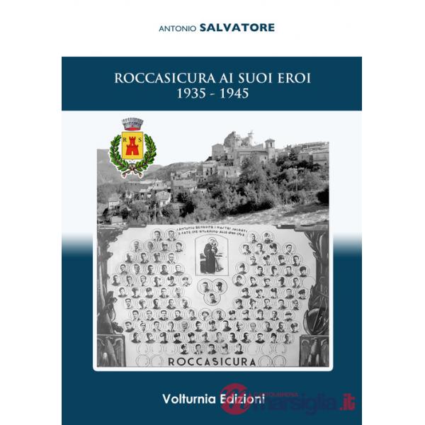 Roccasicura ai suoi eroi (1935-1945)