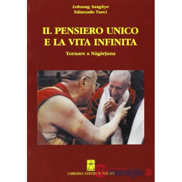 Pensiero unico e la vita infinita (Il)