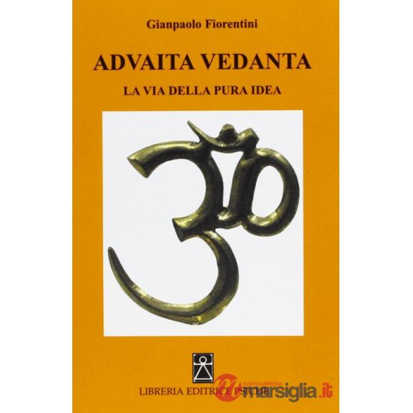 Advaita Vedanta. La via della pura idea