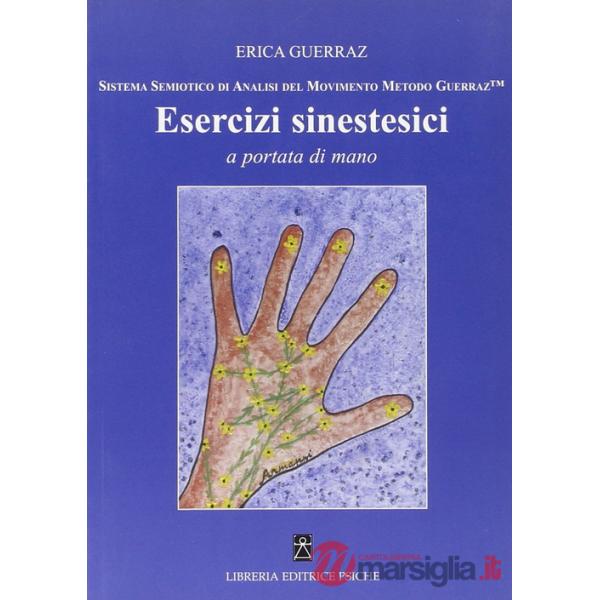 Esercizi sinestetici a portata di mano. Sistema semiotico di analisi del movimento Metodo Guerraz
