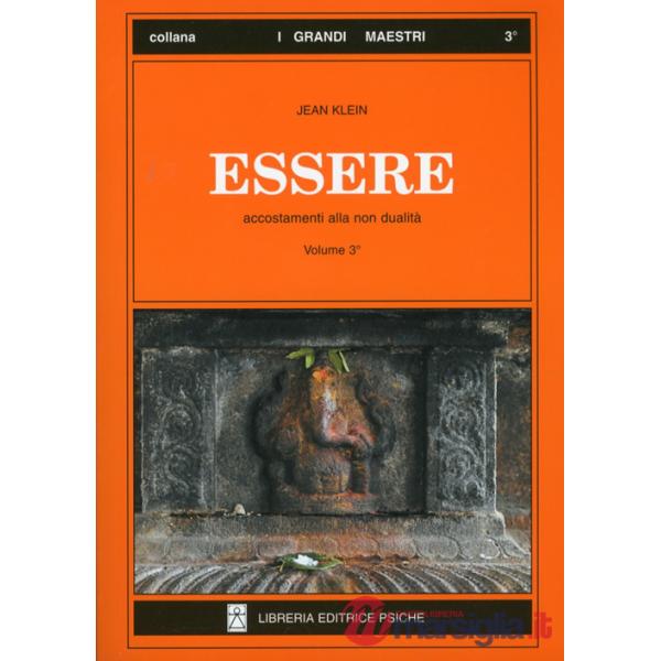 Essere. Vol. 3: Accostamenti alla non dualità