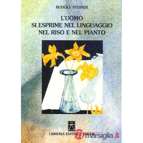 Uomo si esprime nel linguaggio nel riso e nel pianto (L')