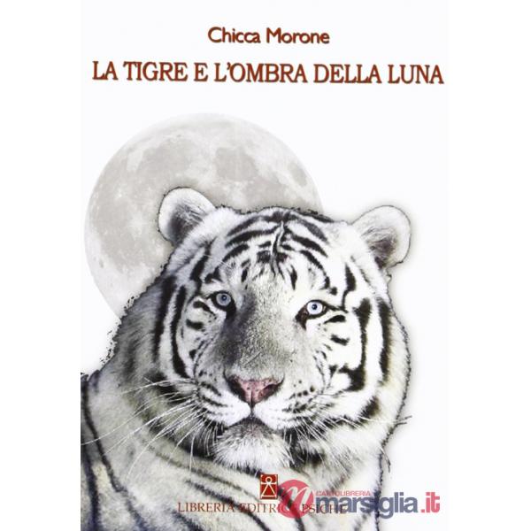 Tigre e l'ombra della luna (La)