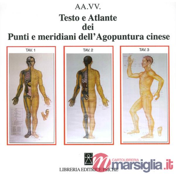 Testo e atlante dei punti e meridiani dell'agopuntura cinese