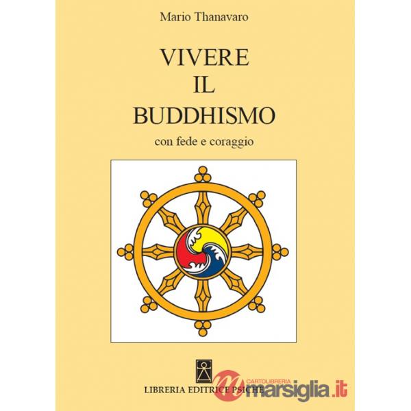 Vivere il buddismo con fede e coraggio