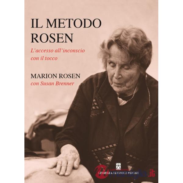 Metodo Rosen. L'accesso all'inconscio con il tocco (Il)