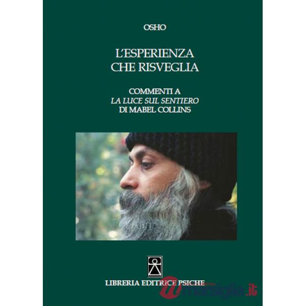 Esperienza che risveglia. Commenti a «La luce sul Sentiero» di Mabel Collins (L')