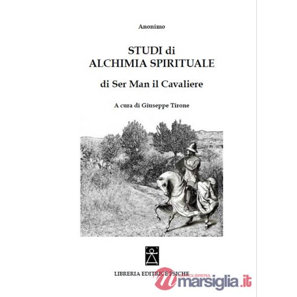 Studi di alchimia spirituale di Ser Man il Cavaliere