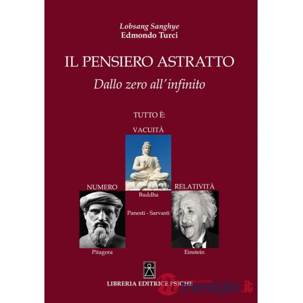 Pensiero astratto. Dallo zero all'infinito (Il)