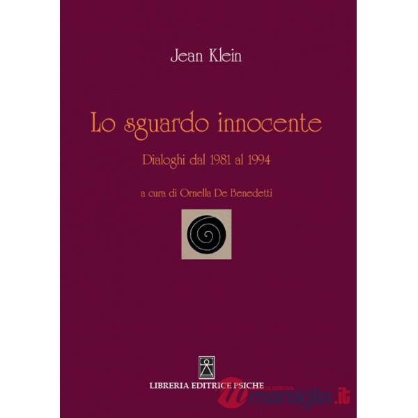 Sguardo innocente. Dialoghi dal 1981 al 1994 (Lo)