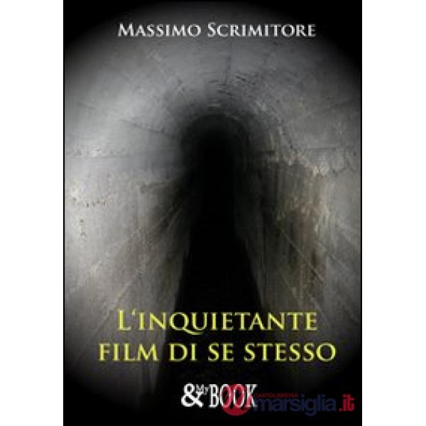 Inquietante film di se stesso (L')