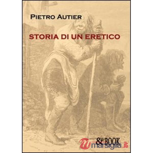 Storia di un eretico