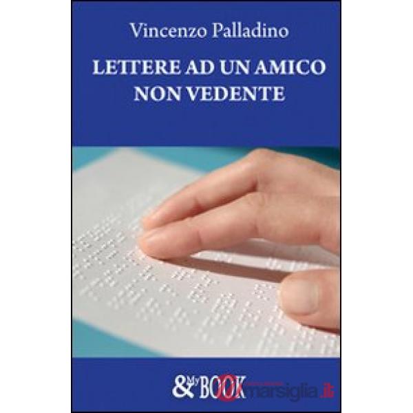 Lettere ad un amico non vedente