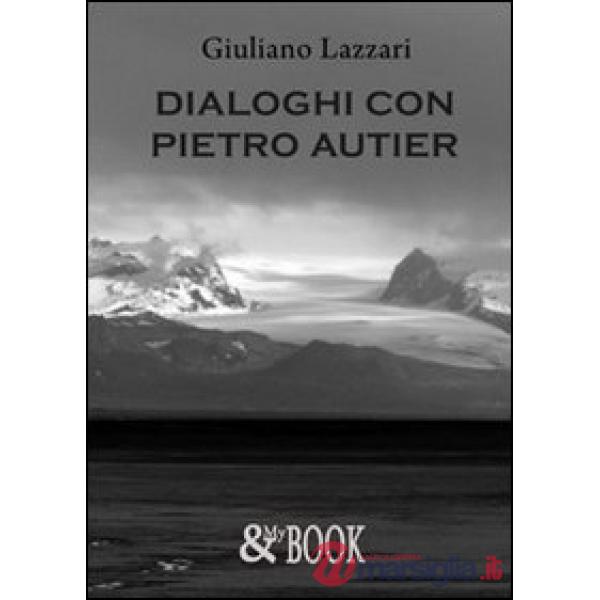 Dialoghi con Pietro Autier