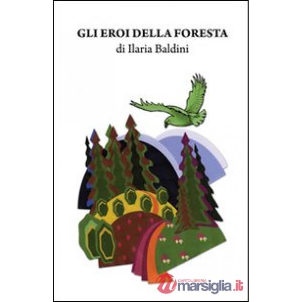 Eroi della foresta (Gli)