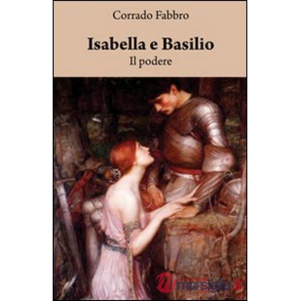 Isabella e Basilio. Il podere