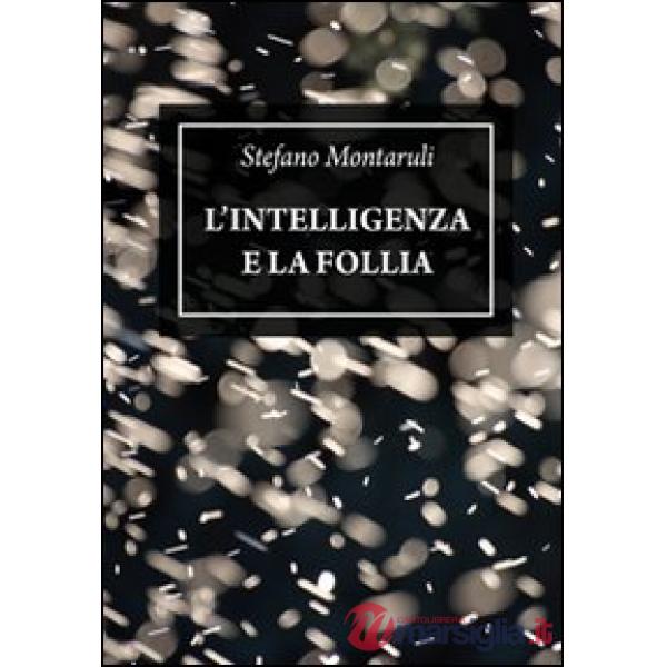 Intelligenza e la follia (L')
