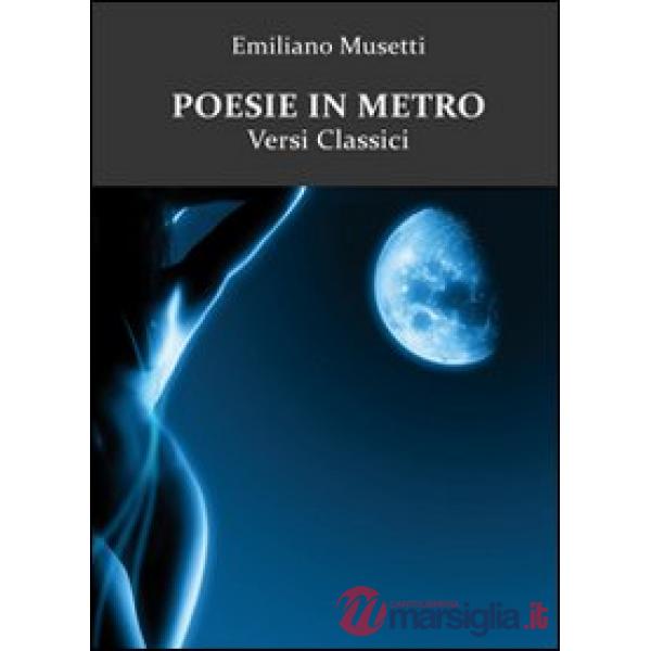Poesie in metro. Versi classici
