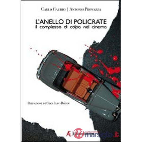 Anello di Policrate. Il complesso di colpa nel cinema (L')