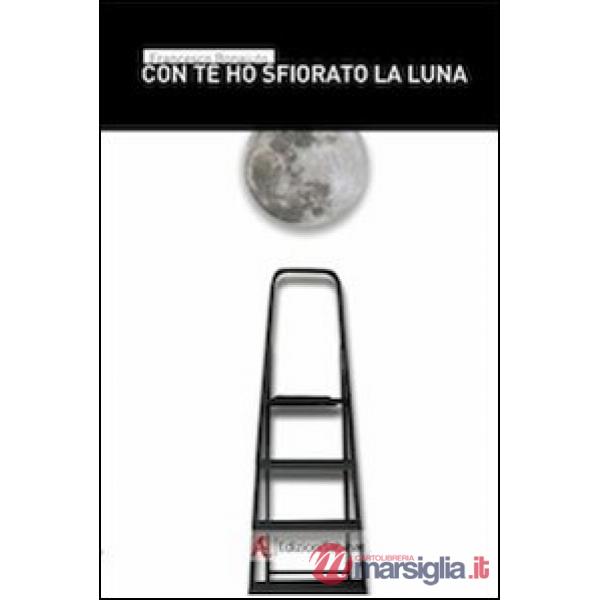 Con te ho sfiorato la luna