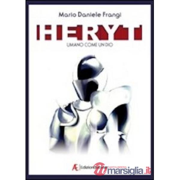 Heryt. Umano come un Dio