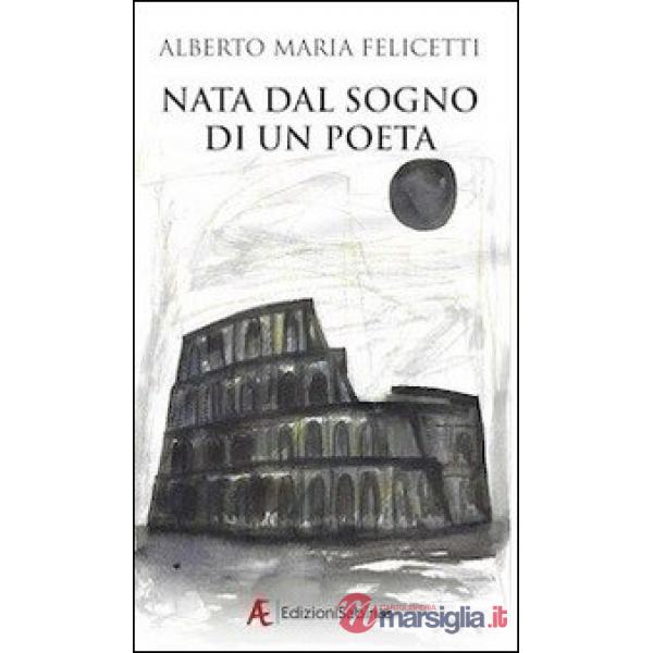 Nata dal sogno di un poeta