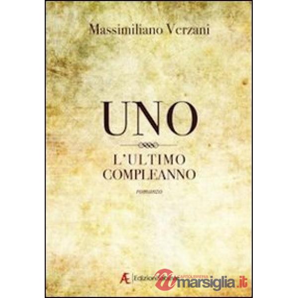 Uno, l'ultimo compleanno