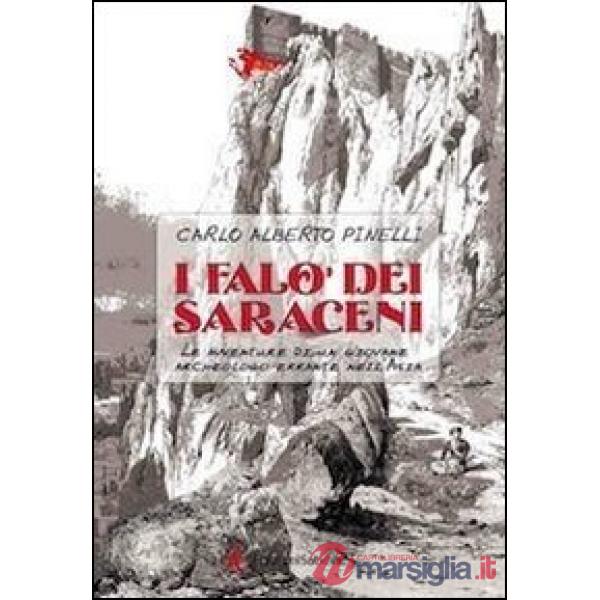 Falò dei saraceni. Le avventure di un giovane archeologo errante nell'Asia (I)