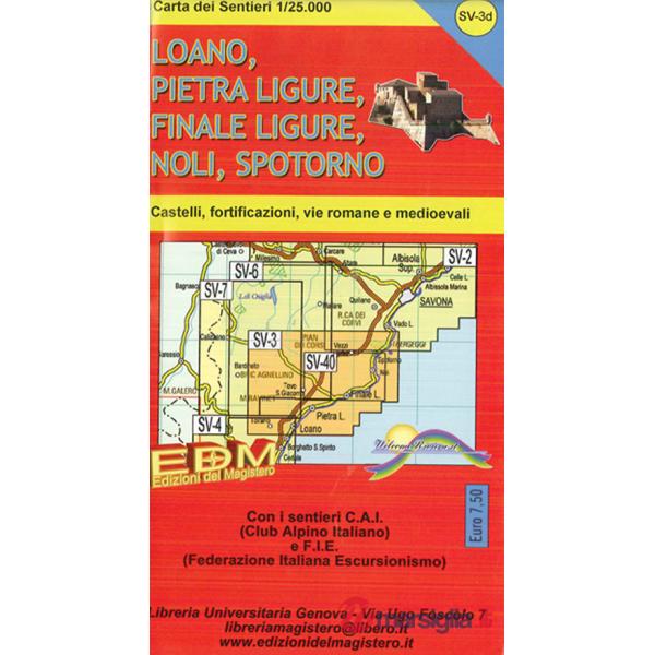 Carta dei sentieri Finale Ligurie, Loano, Pietra Ligure, Noli, Spotorno, Varigotti. Carta dei sentieri 1:25.000