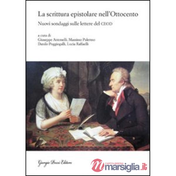 Scrittura epistolare nell'Ottocento. Nuovi sondaggi sulle lettere del CEOD (La)