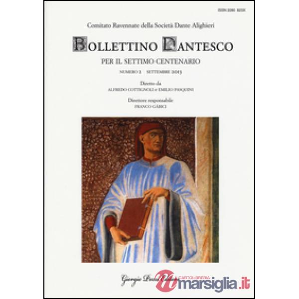 Bollettino dantesco. Per il settimo centenario (2013). Vol. 2