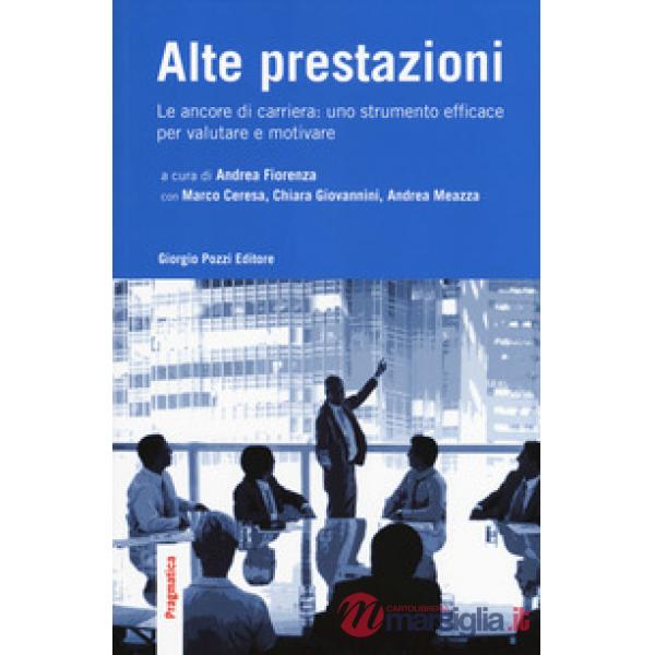 Alte prestazioni. Le ancore di carriera: uno strumento efficace per valutare e m