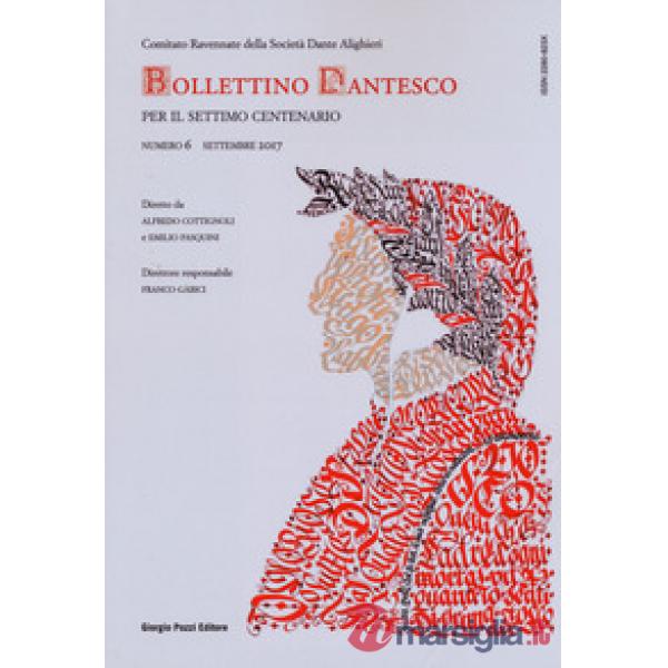 Bollettino dantesco. Per il settimo centenario (2017). Vol. 6