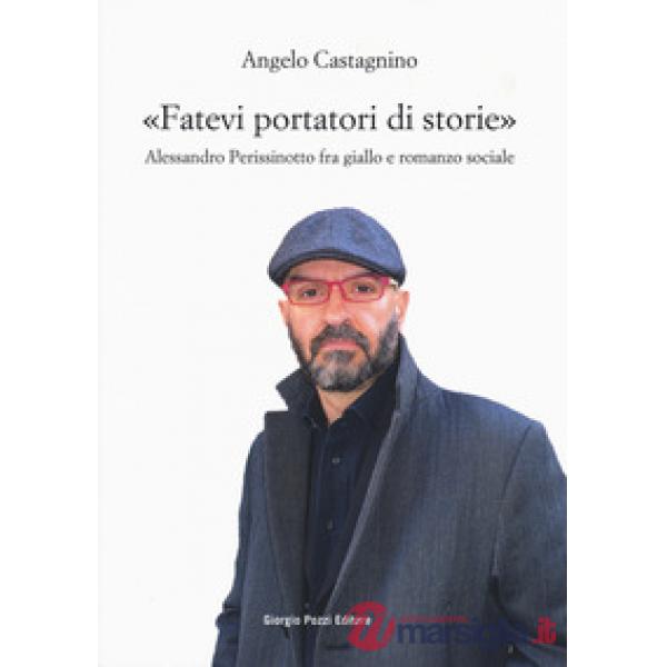 «Fatevi portatori di storie». Alessandro Perissinotto fra giallo e romanzo sociale