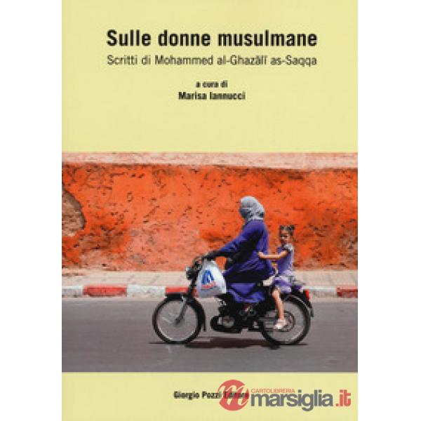 Sulle donne musulmane. Scritti di Muhammad al-Ghazali al-Saqqa