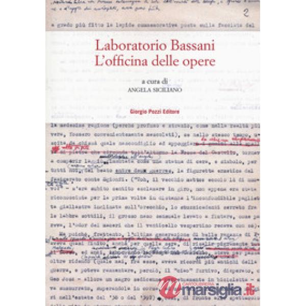Laboratorio Bassani. L'officina delle opere. Atti del Convegno (Ferrara, 24-25 maggio 2018)