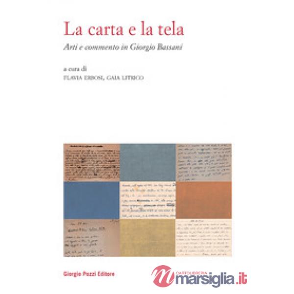 Carta e la tela. Arti e commento in Giorgio Bassani (La)