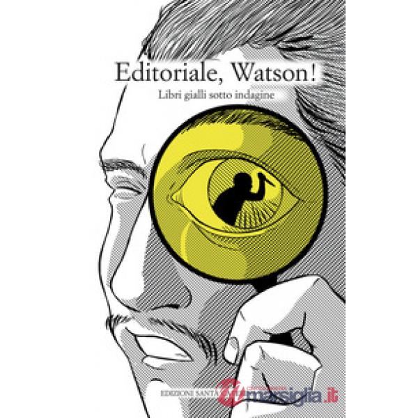 Editoriale, Watson! Libri gialli sotto indagine