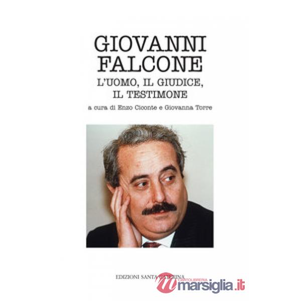 Giovanni Falcone. L'uomo, il giudice, il testimone