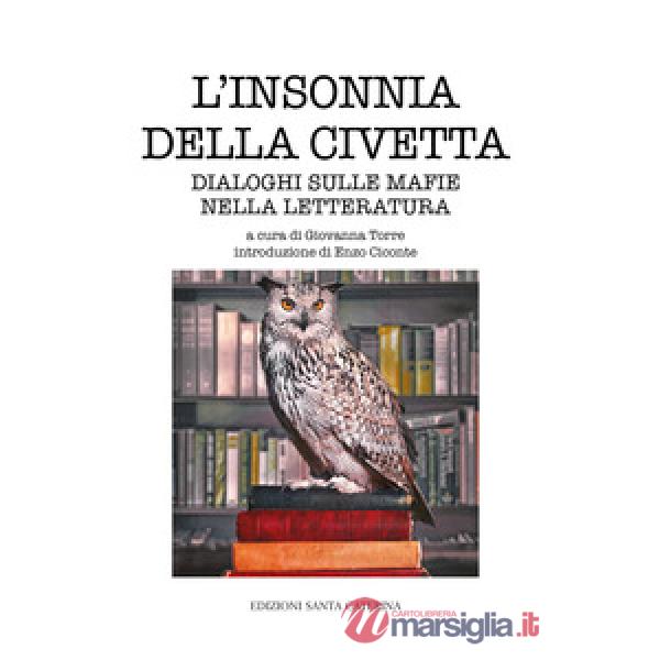 Insonnia della civetta. Dialoghi sulle mafie nella letteratura (L')
