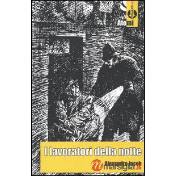 Lavoratori della notte (I)