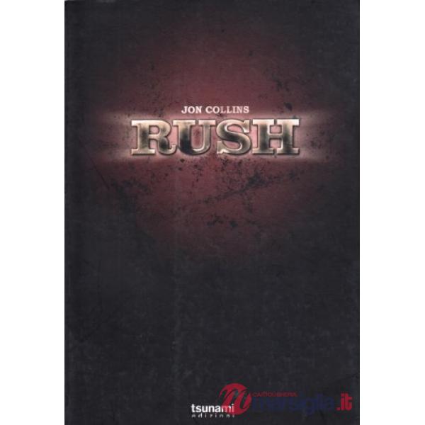 Rush. 1974-2004. I primi trent'anni